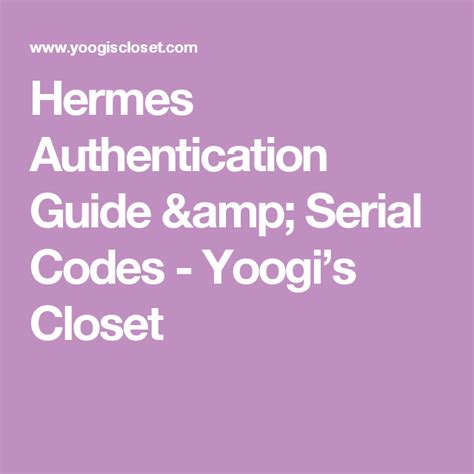 02049150005075 hermes|Hermes Authentication Guide & Serial Codes .